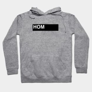 HOM - Harm to Ongoing Matter Hoodie